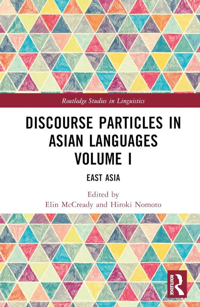 Discourse Particles in Asian Languages  (in two volumes)